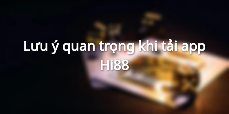 Lưu ý quan trọng phải ghi nhớ