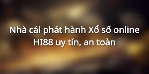 Nhà cái phát hành Xổ số online HI88 uy tín, an toàn